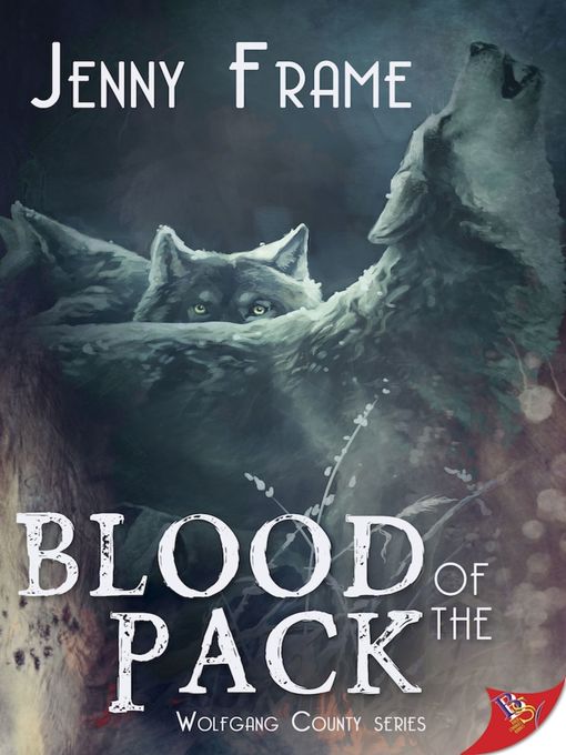 Title details for Blood of the Pack by Jenny Frame - Available